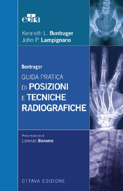 Bontrager - Guida pratica di posizioni e tecniche radiografiche
